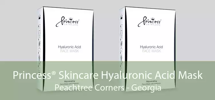 Princess® Skincare Hyaluronic Acid Mask Peachtree Corners - Georgia