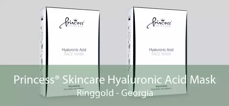 Princess® Skincare Hyaluronic Acid Mask Ringgold - Georgia