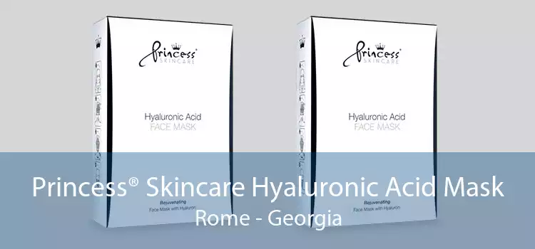 Princess® Skincare Hyaluronic Acid Mask Rome - Georgia