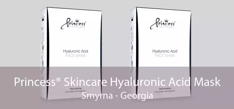 Princess® Skincare Hyaluronic Acid Mask Smyrna - Georgia