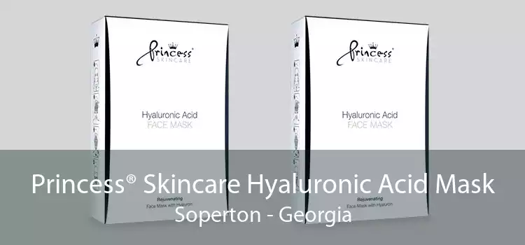 Princess® Skincare Hyaluronic Acid Mask Soperton - Georgia