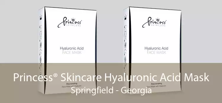Princess® Skincare Hyaluronic Acid Mask Springfield - Georgia