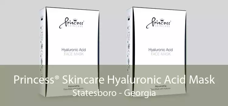 Princess® Skincare Hyaluronic Acid Mask Statesboro - Georgia