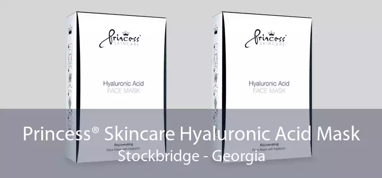 Princess® Skincare Hyaluronic Acid Mask Stockbridge - Georgia