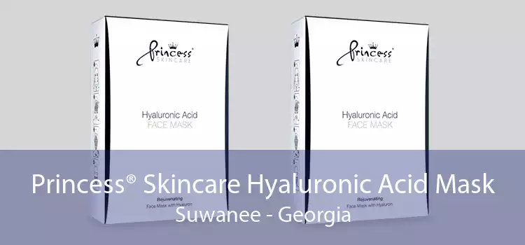 Princess® Skincare Hyaluronic Acid Mask Suwanee - Georgia