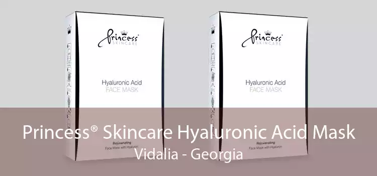 Princess® Skincare Hyaluronic Acid Mask Vidalia - Georgia