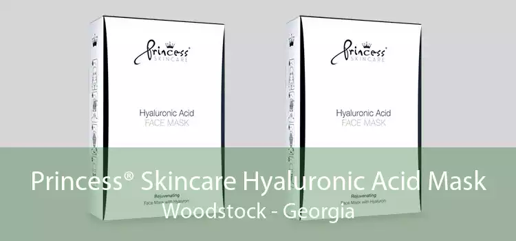 Princess® Skincare Hyaluronic Acid Mask Woodstock - Georgia