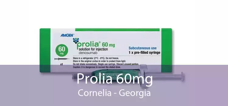 Prolia 60mg Cornelia - Georgia