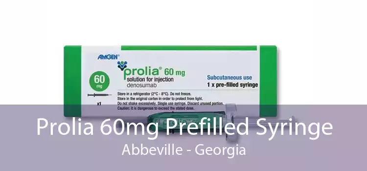 Prolia 60mg Prefilled Syringe Abbeville - Georgia
