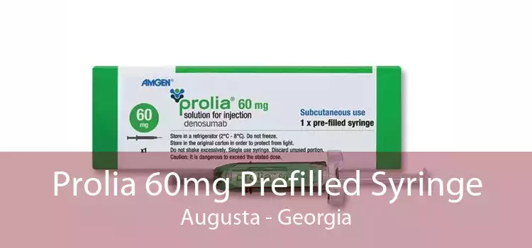 Prolia 60mg Prefilled Syringe Augusta - Georgia