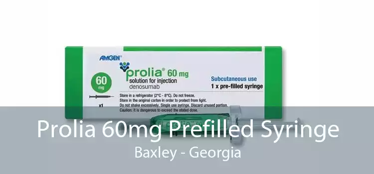 Prolia 60mg Prefilled Syringe Baxley - Georgia