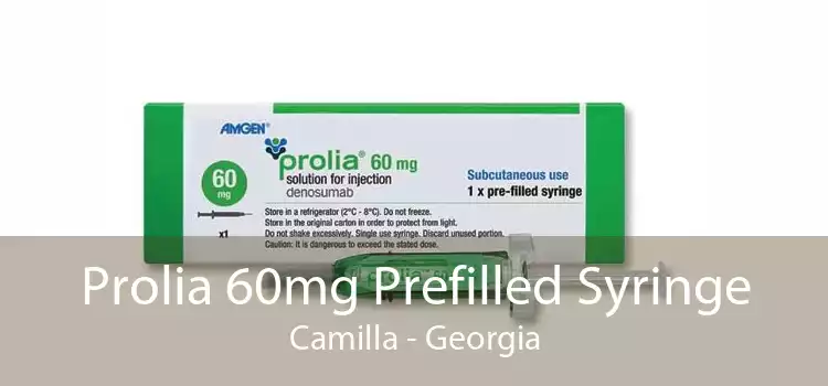 Prolia 60mg Prefilled Syringe Camilla - Georgia