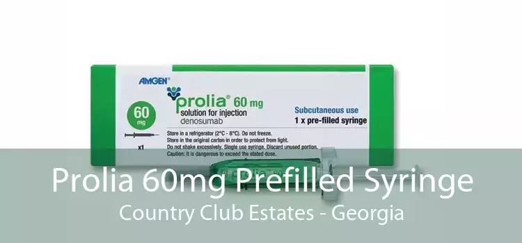 Prolia 60mg Prefilled Syringe Country Club Estates - Georgia