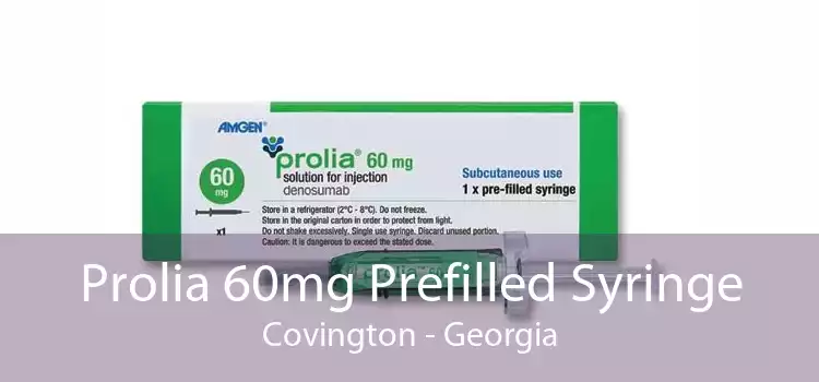 Prolia 60mg Prefilled Syringe Covington - Georgia