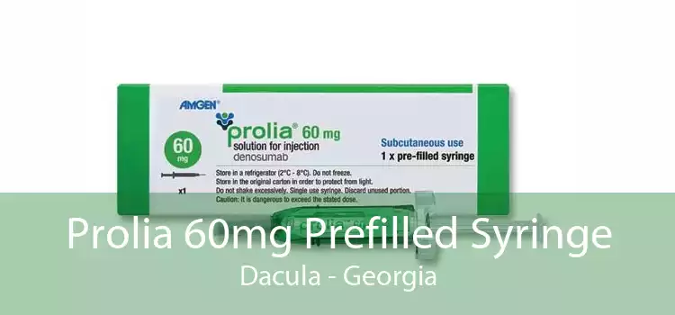 Prolia 60mg Prefilled Syringe Dacula - Georgia