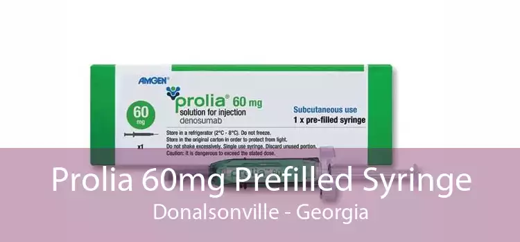 Prolia 60mg Prefilled Syringe Donalsonville - Georgia