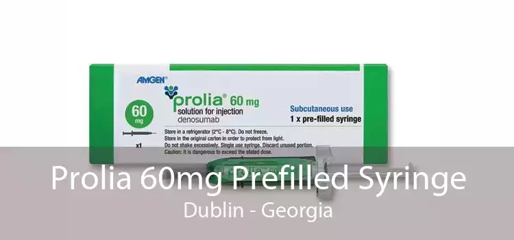 Prolia 60mg Prefilled Syringe Dublin - Georgia