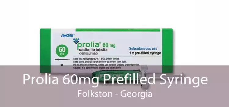 Prolia 60mg Prefilled Syringe Folkston - Georgia