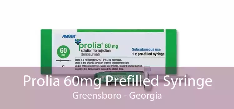 Prolia 60mg Prefilled Syringe Greensboro - Georgia