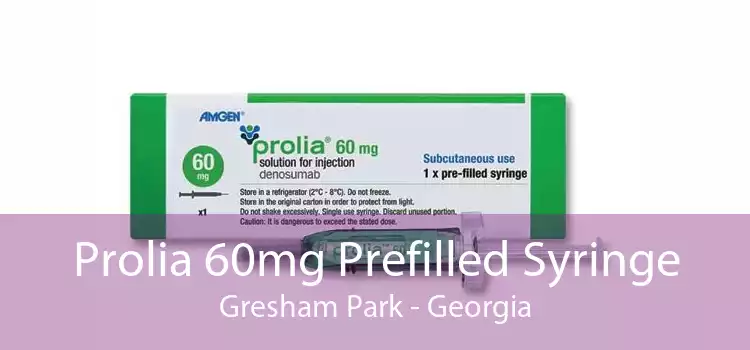 Prolia 60mg Prefilled Syringe Gresham Park - Georgia