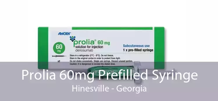 Prolia 60mg Prefilled Syringe Hinesville - Georgia
