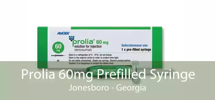 Prolia 60mg Prefilled Syringe Jonesboro - Georgia
