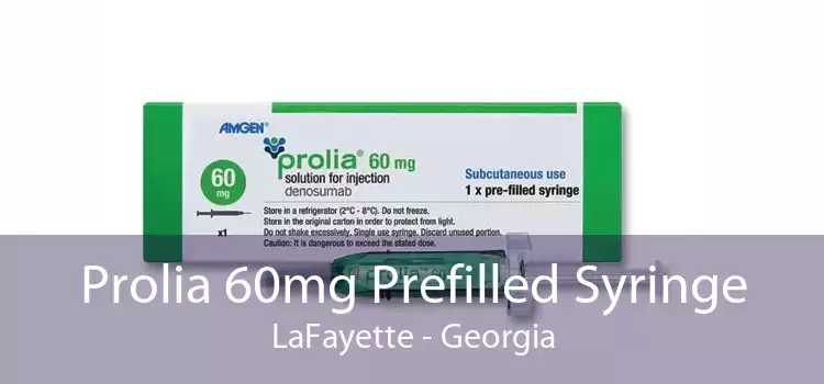 Prolia 60mg Prefilled Syringe LaFayette - Georgia