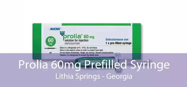 Prolia 60mg Prefilled Syringe Lithia Springs - Georgia