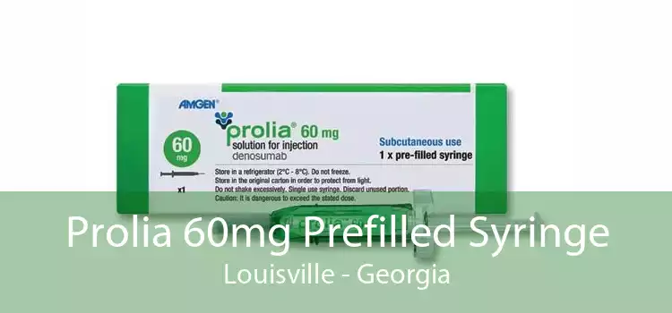 Prolia 60mg Prefilled Syringe Louisville - Georgia