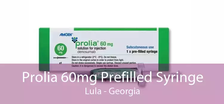 Prolia 60mg Prefilled Syringe Lula - Georgia
