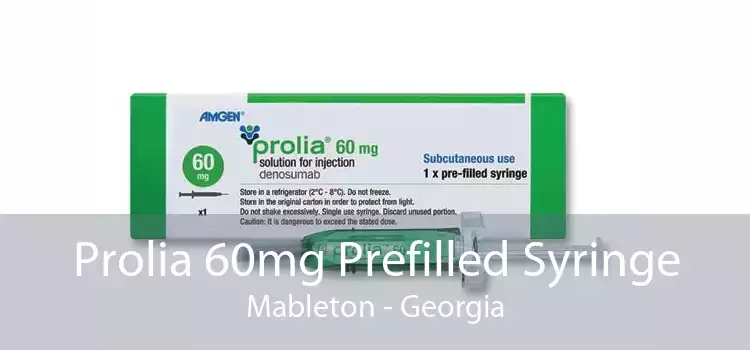Prolia 60mg Prefilled Syringe Mableton - Georgia