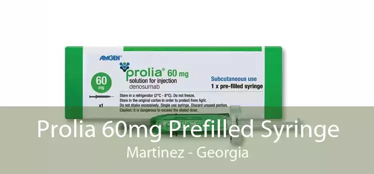 Prolia 60mg Prefilled Syringe Martinez - Georgia