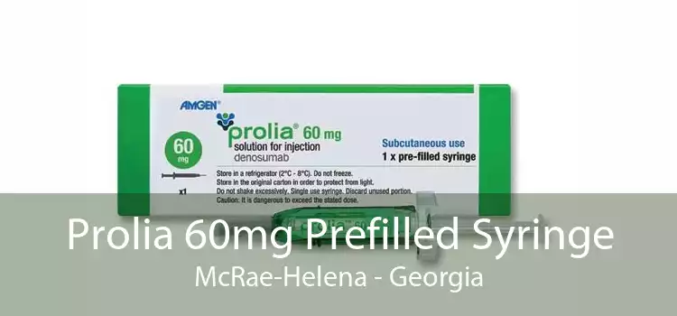 Prolia 60mg Prefilled Syringe McRae-Helena - Georgia