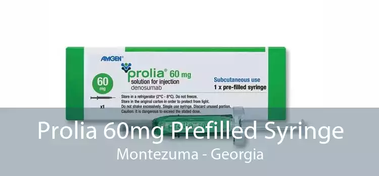 Prolia 60mg Prefilled Syringe Montezuma - Georgia