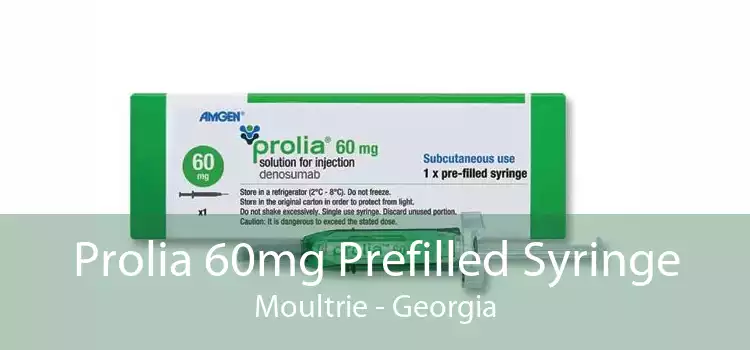 Prolia 60mg Prefilled Syringe Moultrie - Georgia