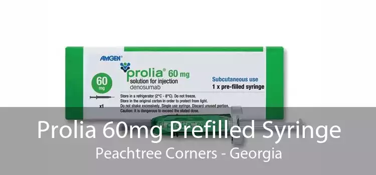 Prolia 60mg Prefilled Syringe Peachtree Corners - Georgia