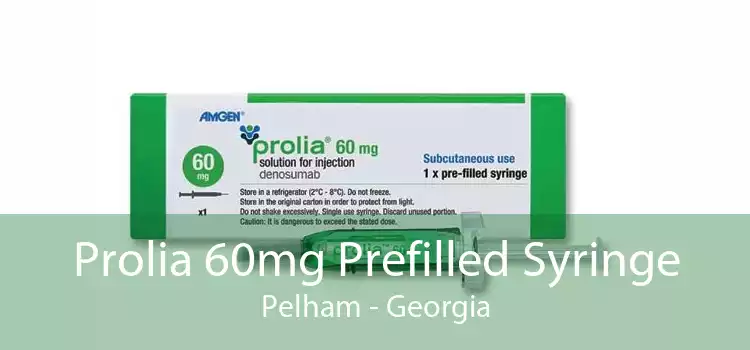 Prolia 60mg Prefilled Syringe Pelham - Georgia