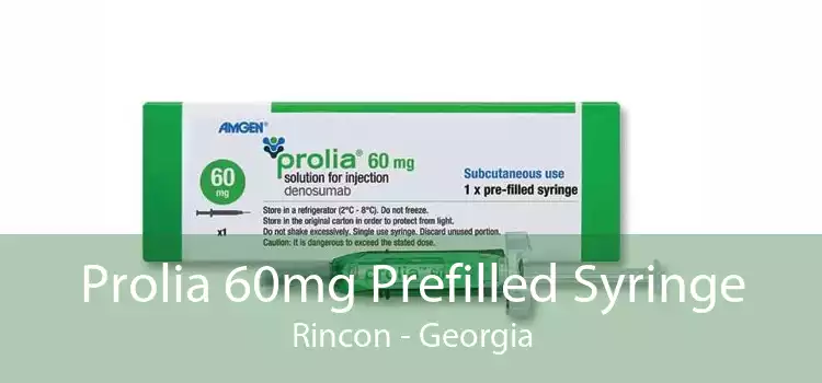 Prolia 60mg Prefilled Syringe Rincon - Georgia