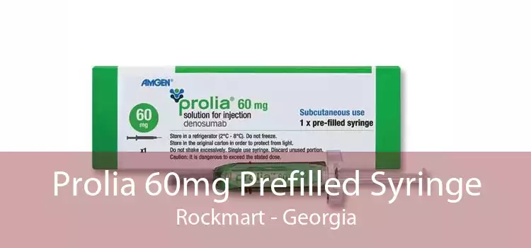 Prolia 60mg Prefilled Syringe Rockmart - Georgia