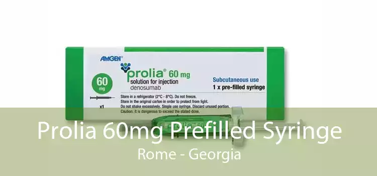 Prolia 60mg Prefilled Syringe Rome - Georgia