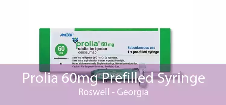 Prolia 60mg Prefilled Syringe Roswell - Georgia