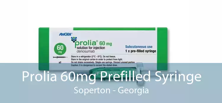 Prolia 60mg Prefilled Syringe Soperton - Georgia