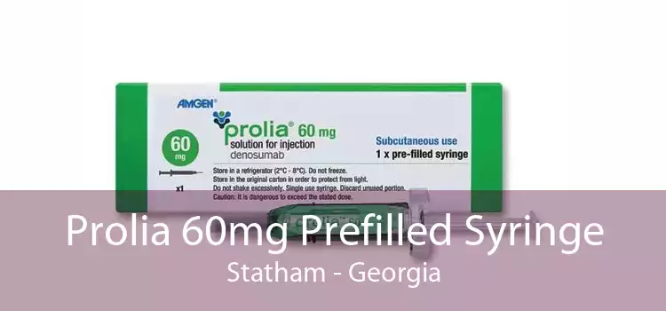 Prolia 60mg Prefilled Syringe Statham - Georgia