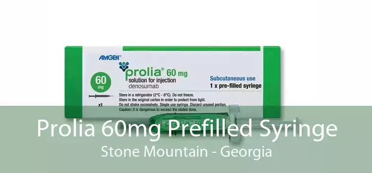 Prolia 60mg Prefilled Syringe Stone Mountain - Georgia