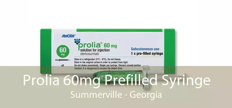 Prolia 60mg Prefilled Syringe Summerville - Georgia