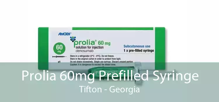 Prolia 60mg Prefilled Syringe Tifton - Georgia