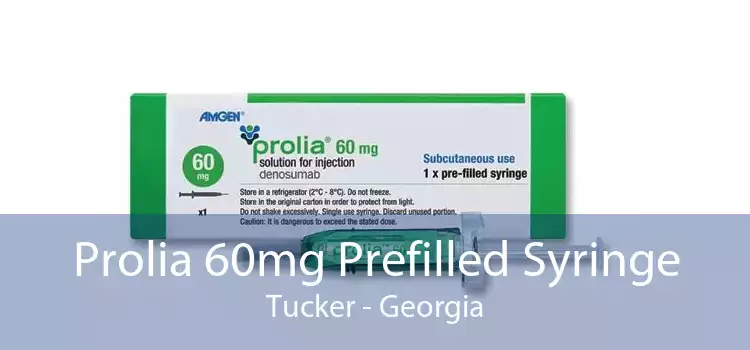 Prolia 60mg Prefilled Syringe Tucker - Georgia