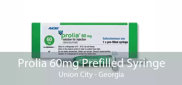 Prolia 60mg Prefilled Syringe Union City - Georgia