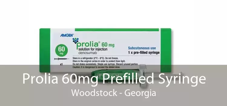 Prolia 60mg Prefilled Syringe Woodstock - Georgia