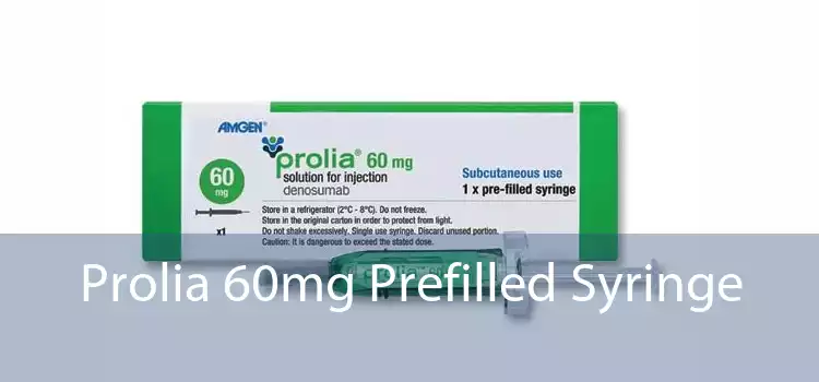 Prolia 60mg Prefilled Syringe 